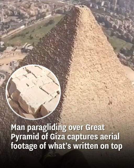 Man paragliding over the Great Pyramid of Giza captures aerial footage of what’s written on top